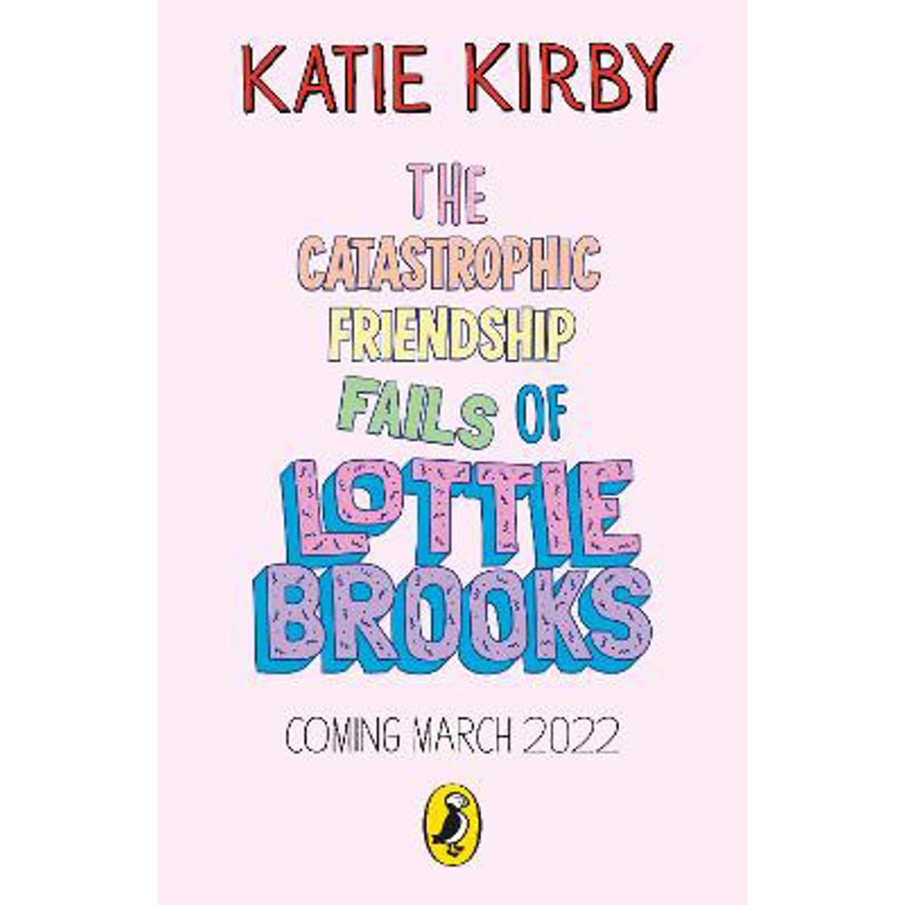 The Catastrophic Friendship Fails of Lottie Brooks (Paperback) - Katie Kirby